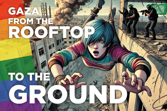 "Gaza - From the rooftop to the ground"